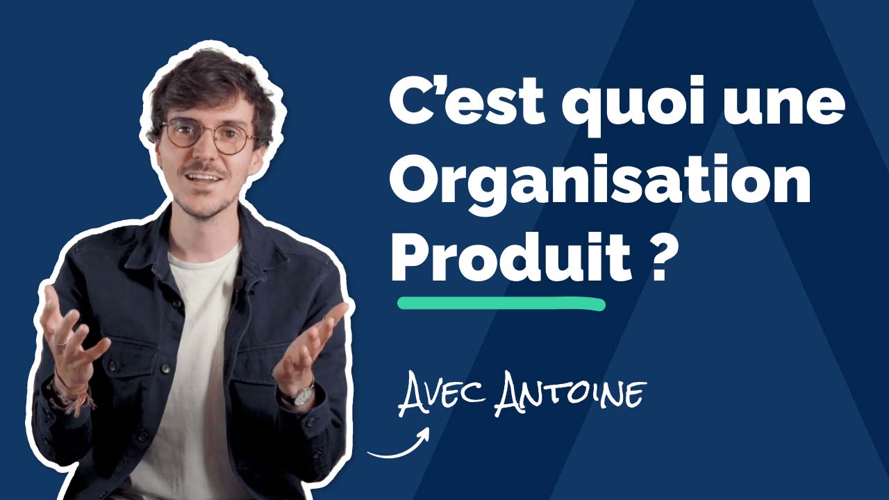 Organisation produit