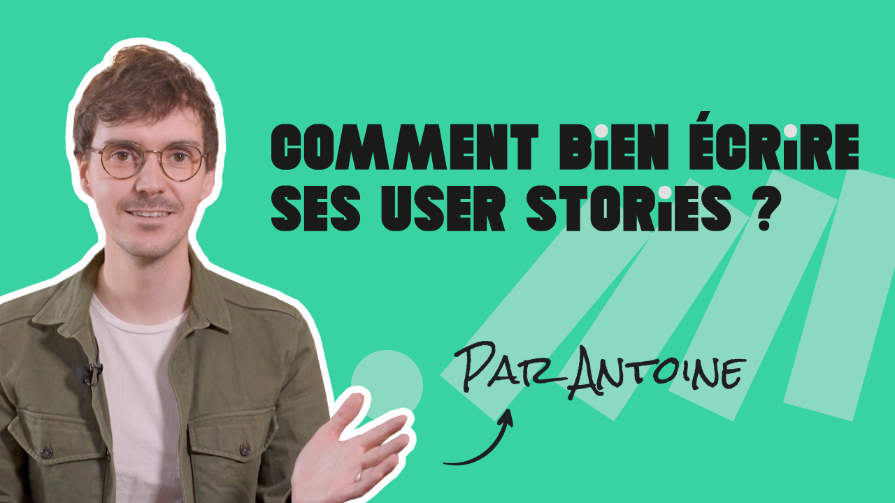 comment bien écrire ses user stories